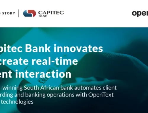 Capitec implements OpenText digital technologies to automate client onboarding, banking operations